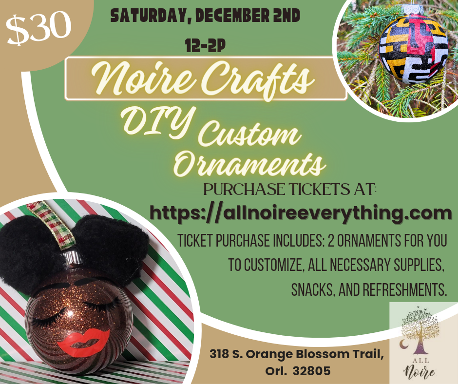 Promotional flyer for Noire Crafts DIY event, featuring custom ornament making and highlighting Black culture designs.