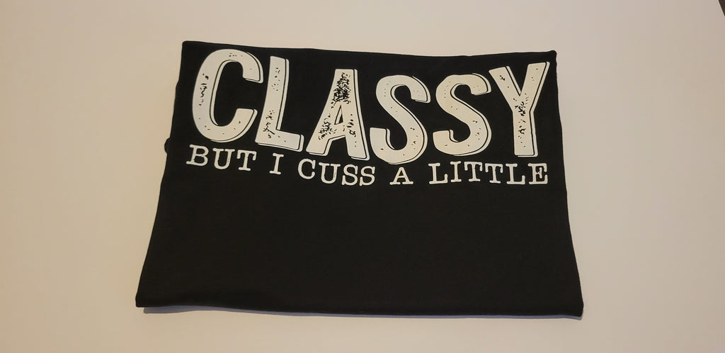Classy- But I Cuss A Little