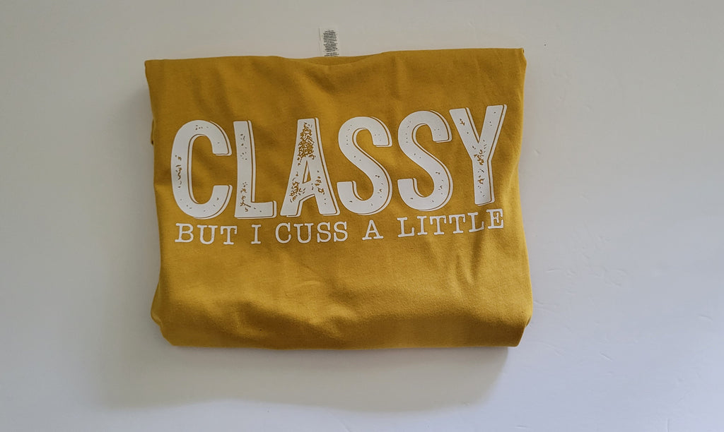Classy- But I Cuss A Little