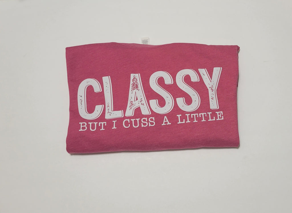 Classy- But I Cuss A Little