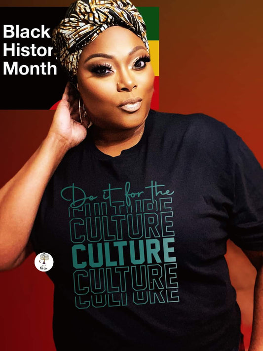 Do it for the CULTURE