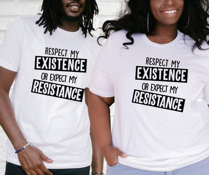 Respect my Existence or Expect my Resistance
