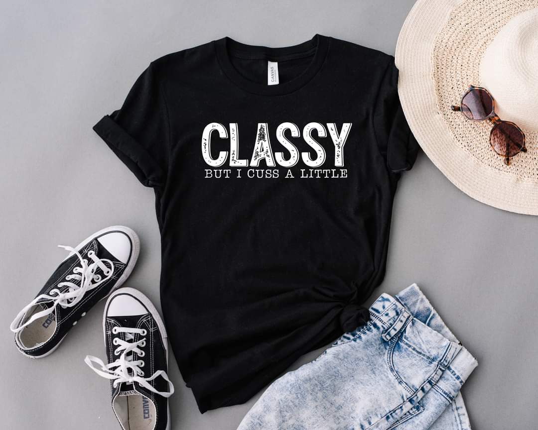 Classy- But I Cuss A Little