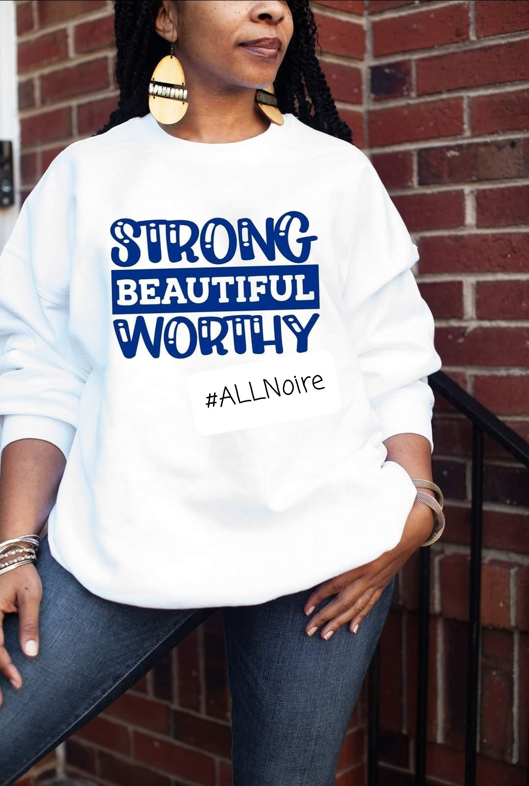 Strong...Beautiful...Worthy
