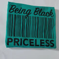 Being Black is Priceless